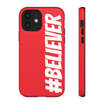 Believer Phone Case