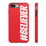 Believer Phone Case