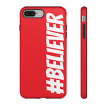 Believer Phone Case