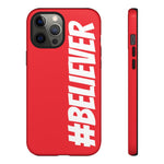 Believer Phone Case